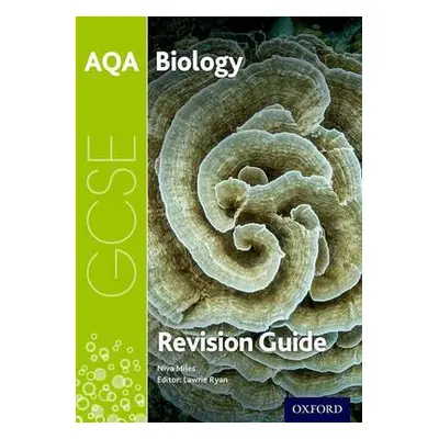 AQA GCSE Biology Revision Guide - Miles, Niva