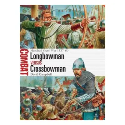 Longbowman vs Crossbowman - Campbell, David