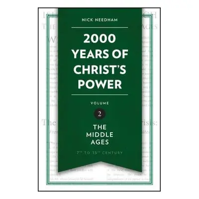 2,000 Years of Christ’s Power Vol. 2 - Needham, Nick