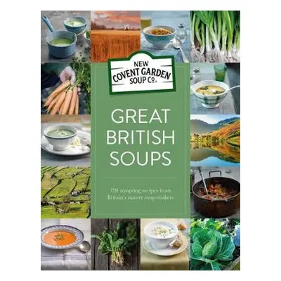 Great British Soups - New Covent Garden Soup Company