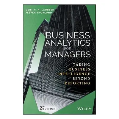 Business Analytics for Managers - Laursen, Gert H. N. a Thorlund, Jesper