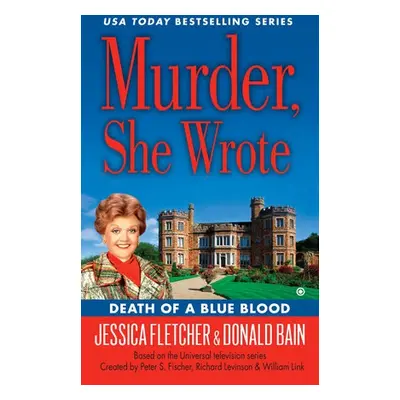 Murder, She Wrote: Death of a Blue Blood - Bain, Donald a Fletcher, Jessica