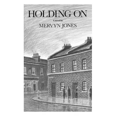 Holding on - Jones, Mervyn