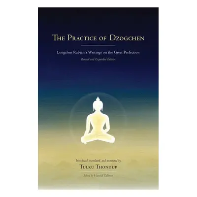 Practice of Dzogchen - Longchenpa