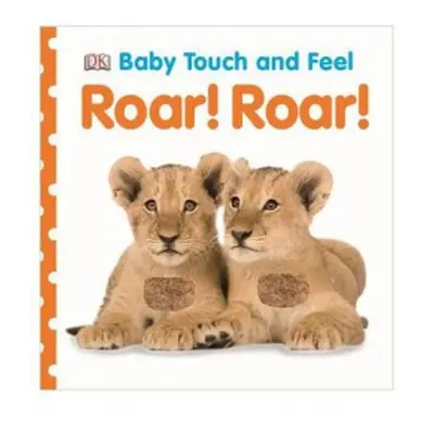 Baby Touch and Feel Roar! Roar! - DK