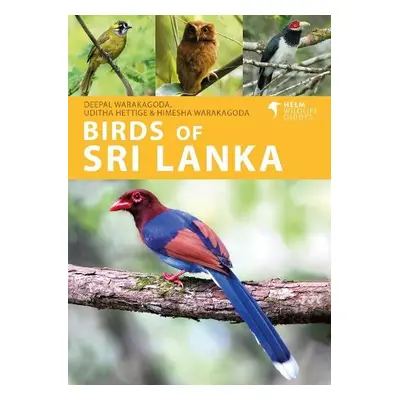 Birds of Sri Lanka - Warakagoda, Deepal a Hettige, Uditha a Warakagoda, Himesha