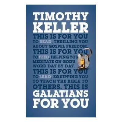 Galatians For You - Keller, Dr Timothy