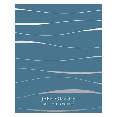 Selected Poems - Glenday, John