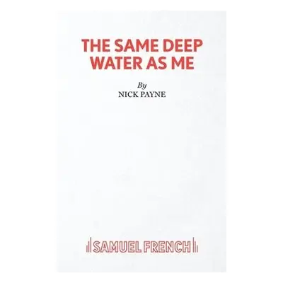 Same Deep Water As Me - Payne, Nick