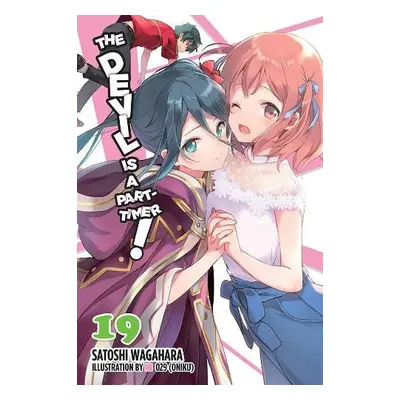 Devil Is a Part-Timer!, Vol. 19 (light novel) - Wagahara, Satoshi