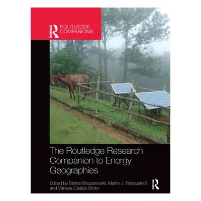 Routledge Research Companion to Energy Geographies