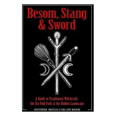 Besom, Stang a Sword - Orapello, Christopher (Christopher Orapello) a Maguire, Tara-Love (Tara-L