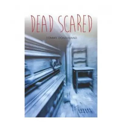 Dead Scared - Donbavand, Tommy