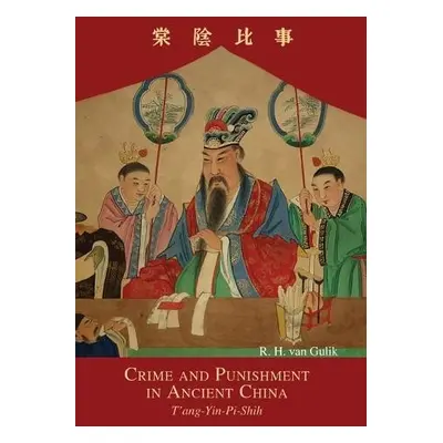 Crime and Punishment in Ancient China