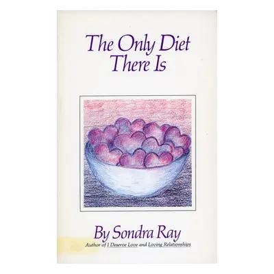 Only Diet There Is - Ray, Sondra