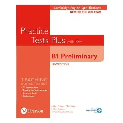 Cambridge English Qualifications: B1 Preliminary Practice Tests Plus with key - Chilton, Helen a