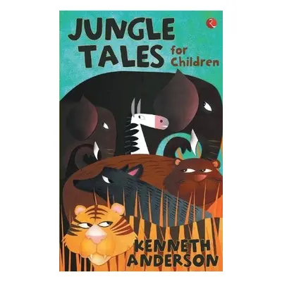 Jungle Tales for Children - Anderson, Kenneth