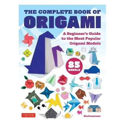 Complete Book of Origami