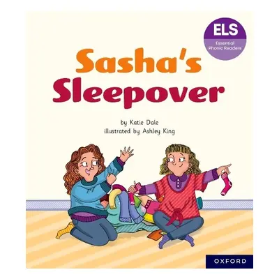 Essential Letters and Sounds: Essential Phonic Readers: Oxford Reading Level 7: Sasha's Sleepove