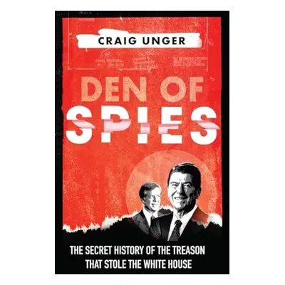 Den of Spies - Unger, Craig