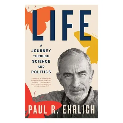 Life - Ehrlich, Paul R.