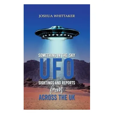 Something in the Sky - Whittaker, Joshua