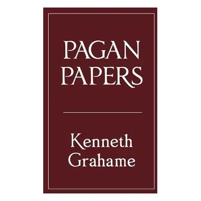 Pagan Papers - Grahame, Kenneth