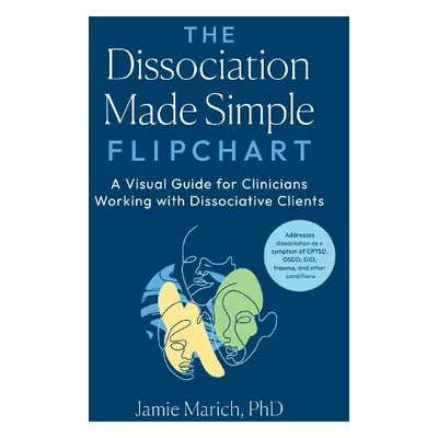 Dissociation Made Simple Flipchart - Marich, Jamie