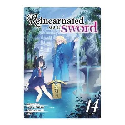 Reincarnated as a Sword (Light Novel) Vol. 14 - Tanaka, Yuu