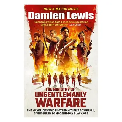 Ministry of Ungentlemanly Warfare - Lewis, Damien