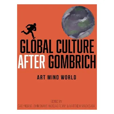 Global Culture after Gombrich