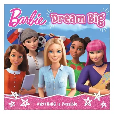 Barbie Dream Big Picture Book - Barbie