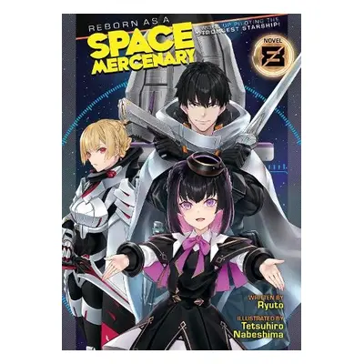 Reborn as a Space Mercenary: I Woke Up Piloting the Strongest Starship! (Light Novel) Vol. 8 - R