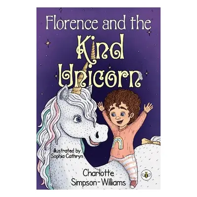 Florence and the Kind Unicorn - Simpson-Williams, Charlotte