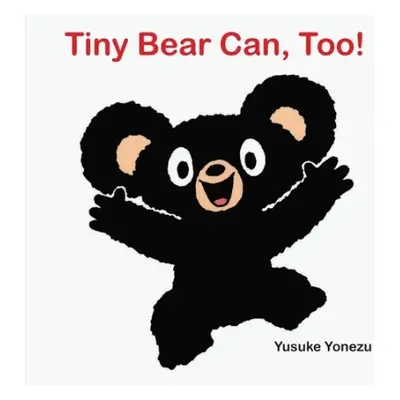 Tiny Bear Can, Too! - Yonezu, Yusuke