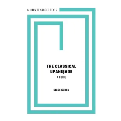 Classical Upanisads - Cohen, Signe (Associate Professor of Religion Studies, Associate Professor