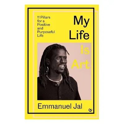 My Life Is Art - Jal, Emmanuel