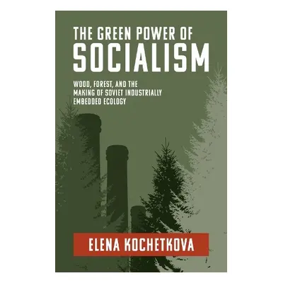 Green Power of Socialism - Kochetkova, Elena