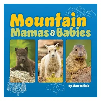 Mountain Mamas and Babies - Tekiela, Stan