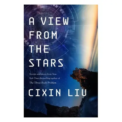 View from the Stars - Liu, Cixin