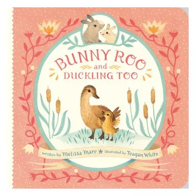 Bunny Roo and Duckling Too - Marr, Melissa