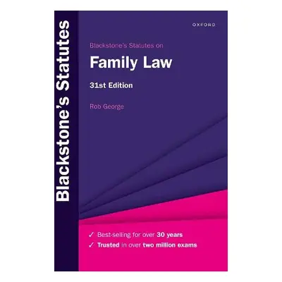 Blackstone's Statutes on Family Law - George, Rob (Professor of Law and Policy, University Colle