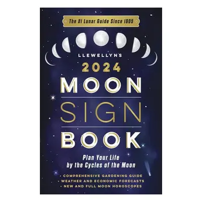 Llewellyn's 2024 Moon Sign Book - Ltd, Llewellyn Worldwide, a Evans, Bernadette