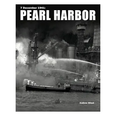 Pearl Harbor - Wiest, Professor Andrew (University Distinguished Professor of History, The Unive