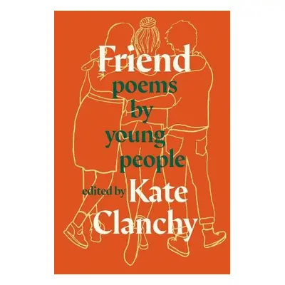 Friend - Clanchy, Kate