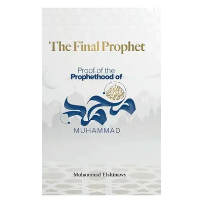 Final Prophet - Elshinawy, Mohammad