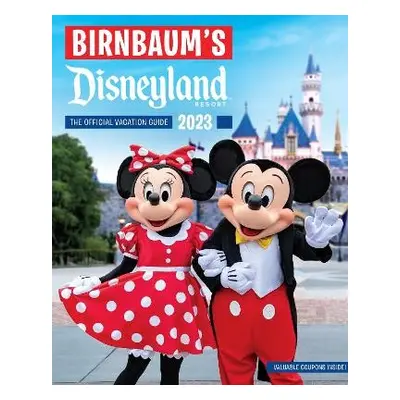 Birnbaum's 2023 Disneyland - Birnbaum Guides