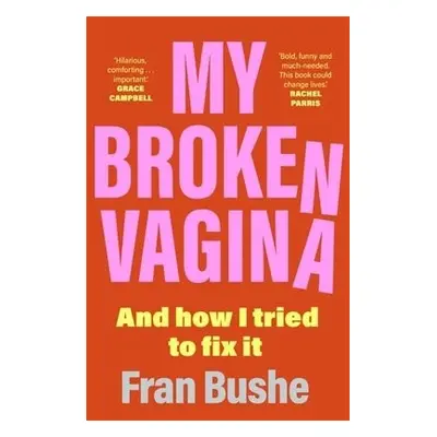 My Broken Vagina - Bushe, Fran