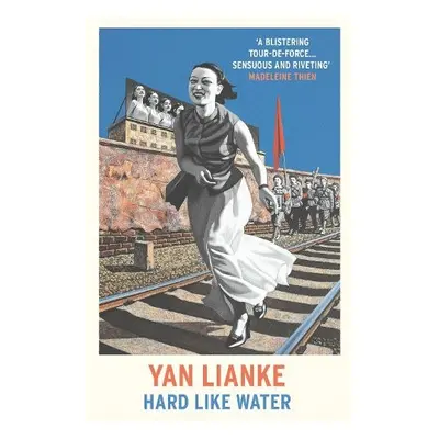 Hard Like Water - Lianke, Yan