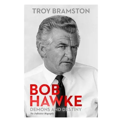 Bob Hawke - Bramston, Troy